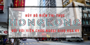 Hồng Kông hủy bỏ miễn thị thực đối với viên chức ngoại giao Hoa Kỳ